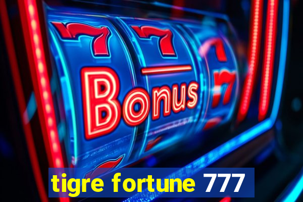 tigre fortune 777